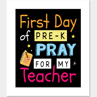 First Day Of Pre-k Pray For My Teacher Student Back School Posters and Art